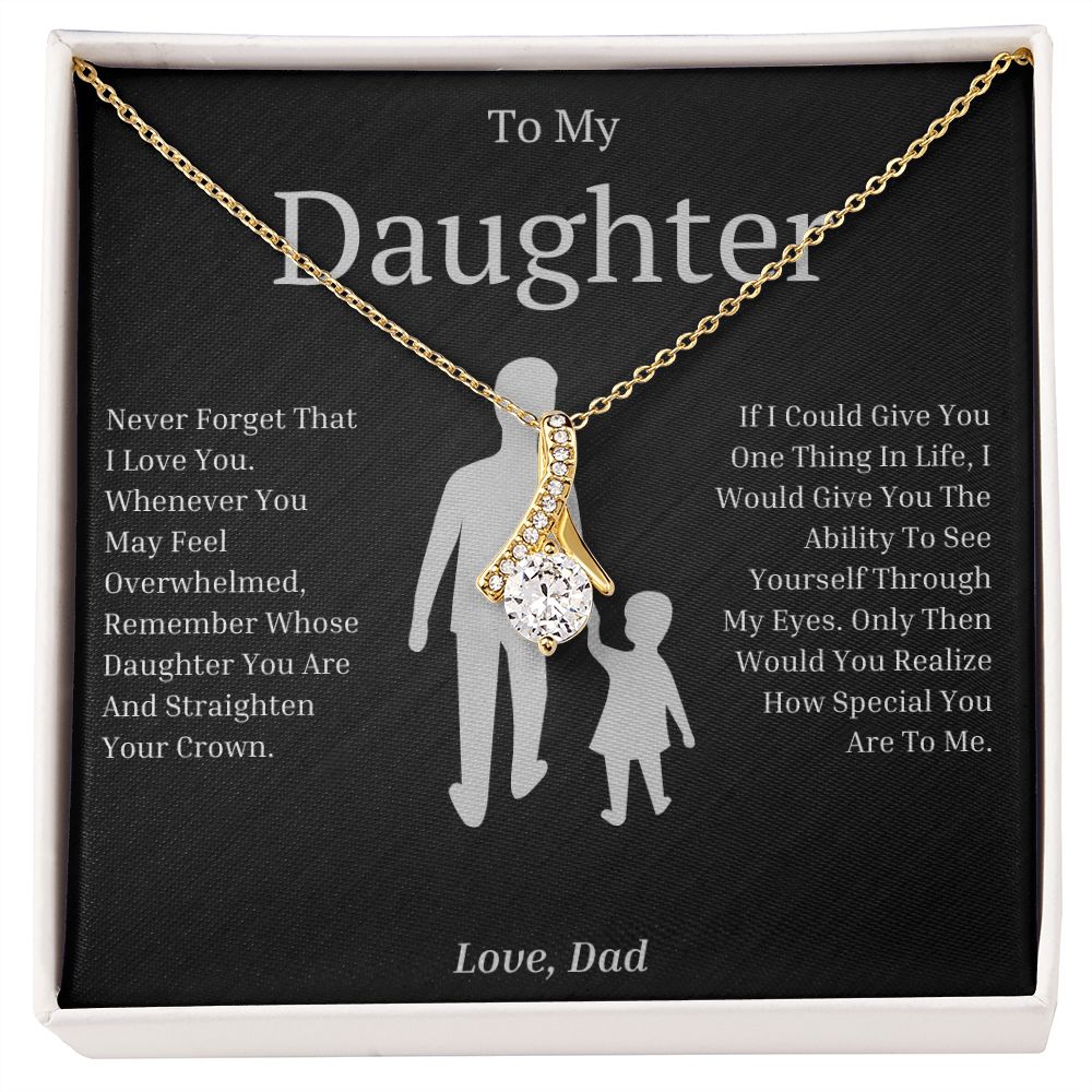 Daughter Never Forget Alluring Beauty Necklace