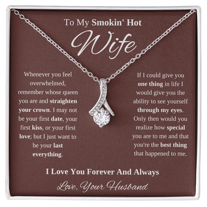 To My Smokin' Hot Wife Ribbon Necklace