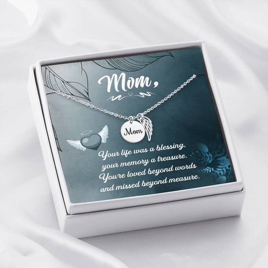 Mom Remembrance Necklace - Your Life Was A Blessing