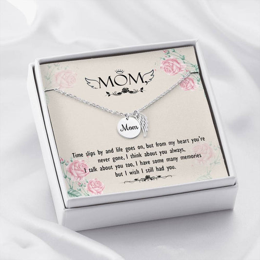 Mom Remembrance Necklace - Time Slips By