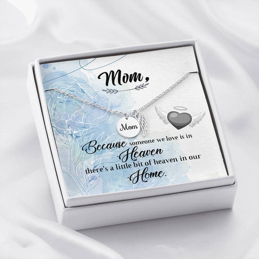 Mom Remembrance Necklace - A Little Bit Of Heaven