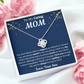 To My Caring Mom Love Knot Necklace from Son