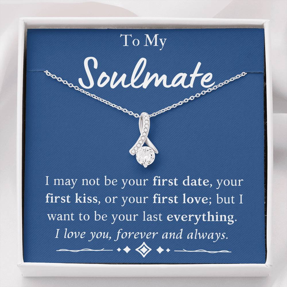 To My Soulmate - Last Everything Necklace