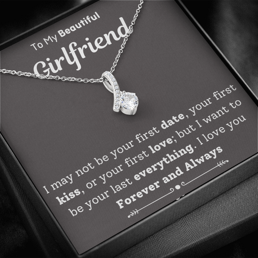 To My Beautiful Girlfriend Last Everything Necklace